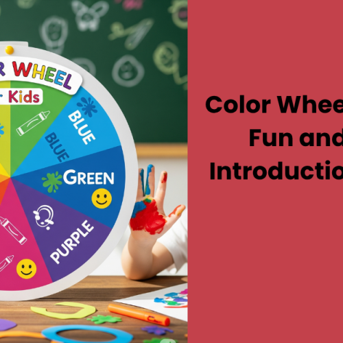 Color Wheel for Kids: A Fun and Simple Introduction to Colors
